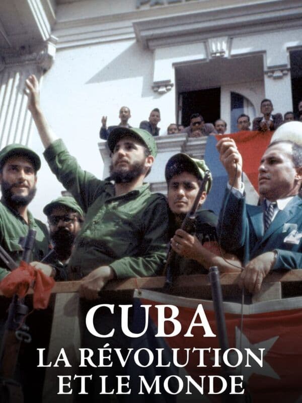 Cuba, la révolution et le monde