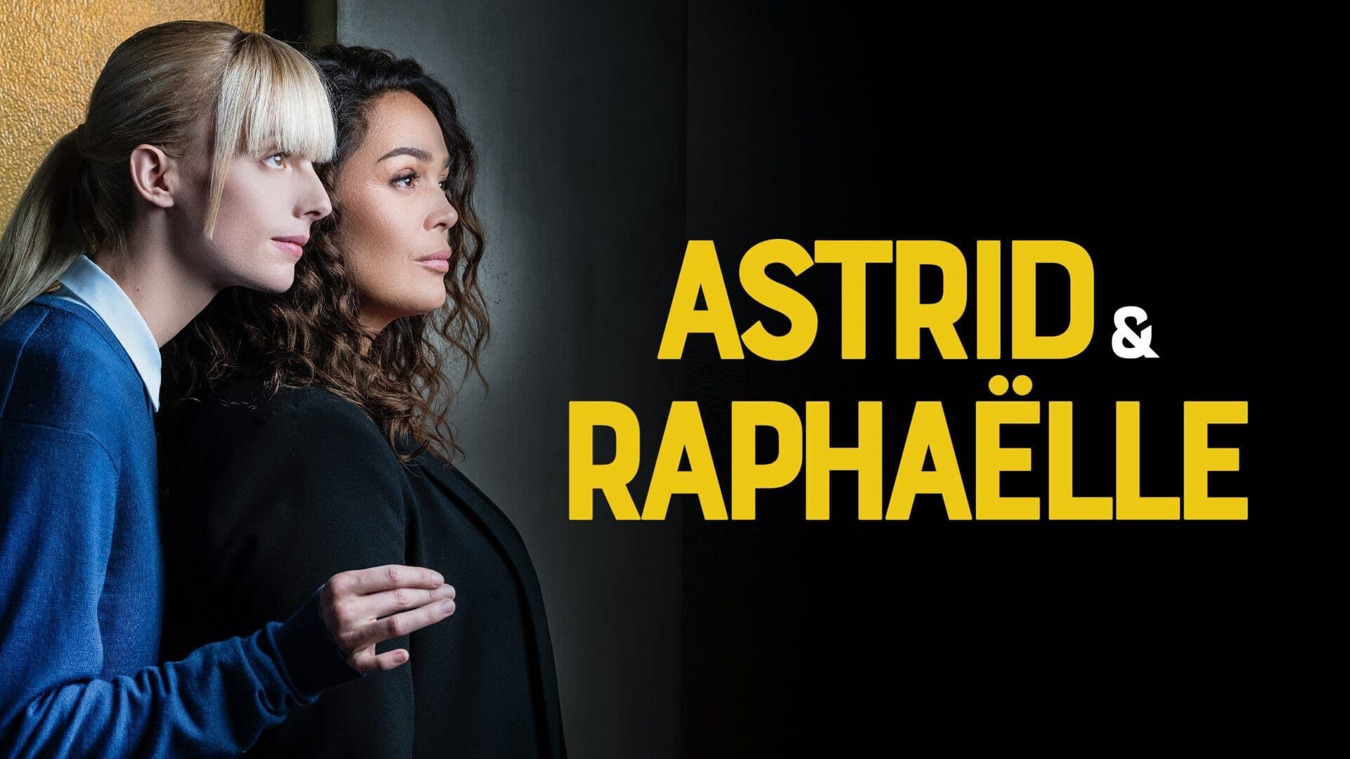 Astrid et Raphaëlle